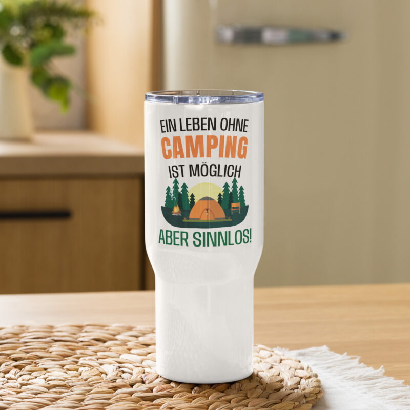 Ein Leben ohne Camping ist möglich, aber sinnlos! -Reisebecher mit Griff
