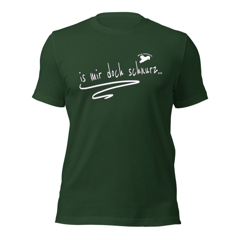 is mir doch schnurz - Sächsisch - Spruch - Damen-Unisex-T-Shirt