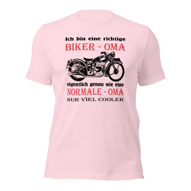 Ich bin eine richtige Biker – Oma, eigentlich genau wie eine Normale – Oma, nur viel cooler – Unisex-T-Shirt